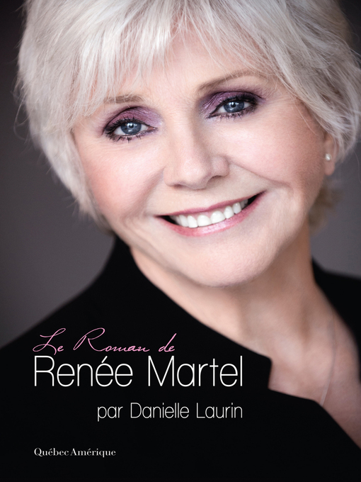 Title details for Le Roman de Renée Martel by Danielle Laurin - Available